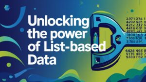 Unlocking the Power of List-Based Data