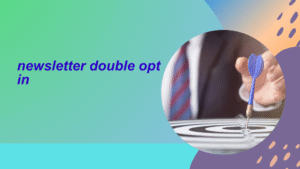 newsletter double opt in